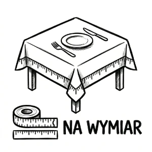 Obrusy do Restauracji na Wymiar